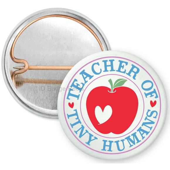 Teacher Of Tiny Humans 1" Pinback Button * Teacher * Education * 3/$10 * - Picture 1 of 4